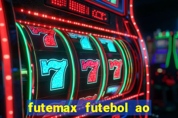 futemax futebol ao vivo brasil